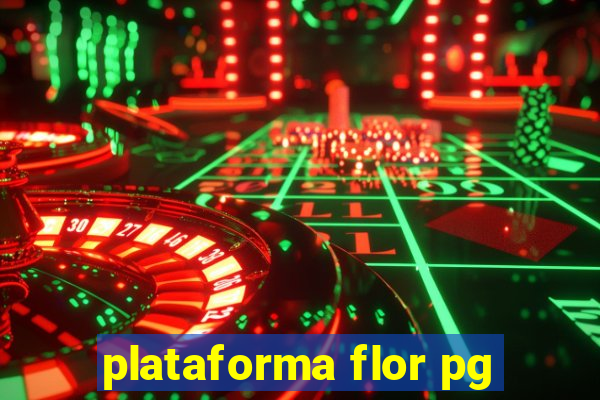 plataforma flor pg